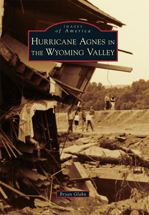 Hurricane Agnes Wyoming Valley Cover