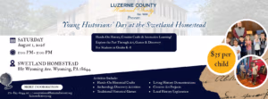 Banner announcing Young Historians' Day at the Swetland Homestead, Aug 1, 2016, 1:00–5:00 PM, with activities listed and contact info included.